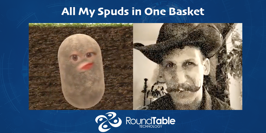 Episode 1: All My Spuds in One Basket
