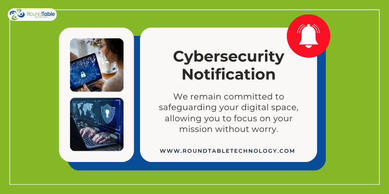 The Importance of Cybersecurity in Uncertain Times: A Message from RoundTable Technology