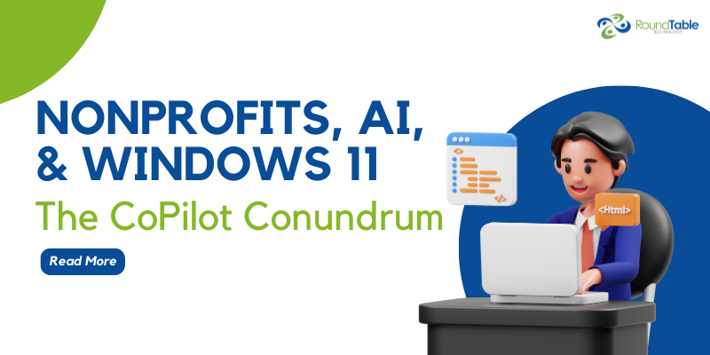 Nonprofits, AI, & Windows 11: The CoPilot Conundrum